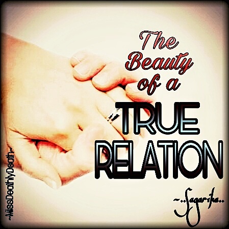 The beauty of a TRUE RELATION